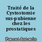 Traité de la Cystostomie sus-pubienne chez les prostatiques