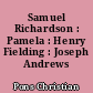 Samuel Richardson : Pamela : Henry Fielding : Joseph Andrews