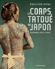 Le corps tatoué au Japon : estampes sur la peau