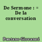 De Sermone : = De la conversation