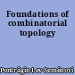 Foundations of combinatorial topology