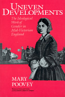 Uneven developments : the ideological works of gender in Mid-Victorian England