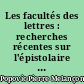 Les facultés des lettres : recherches récentes sur l'épistolaire français et québécois