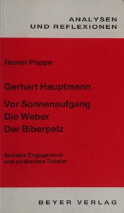 Vor Sonnenaufgang : Die Weber : Der Biperpelz : Soziales Engagement und politisches Theater
