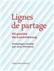 Lignes de partage : 22 poètes du Luxembourg