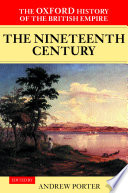 The Oxford history of the British Empire : 3 : the Nineteenth century