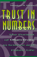 Trust in numbers : the pursuit of objectivity in science and public life
