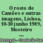 O rosto de Camões e outras imagens, Lisboa, 10-30 junho 1989, Mosteiro dos Jerónimos