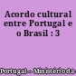 Acordo cultural entre Portugal e o Brasil : 3