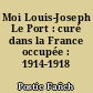 Moi Louis-Joseph Le Port : curé dans la France occupée : 1914-1918