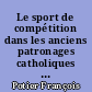 Le sport de compétition dans les anciens patronages catholiques : le cas de la gymastique à l'Association sportive et culturelle Bonne Garde