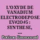 L'OXYDE DE VANADIUM ELECTRODEPOSE EV#2O#5 : SYNTHESE, CARACTERISATION ET INTERCALATION DE LITHIUM