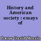 History and American society : essays of
