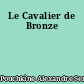 Le Cavalier de Bronze