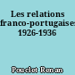 Les relations franco-portugaises 1926-1936