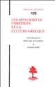 Les apologistes chrétiens et la culture grecque : [actes du colloque de Paris, 2 et 3 septembre 1996
