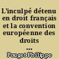 L'inculpé détenu en droit français et la convention européenne des droits de l'homme