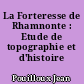 La Forteresse de Rhamnonte : Etude de topographie et d'histoire