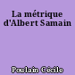 La métrique d'Albert Samain