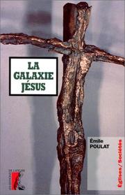 La galaxie Jésus : un Evangile et des Eglises, deux millénaires d'expansion chrétienne