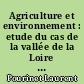 Agriculture et environnement : etude du cas de la vallée de la Loire entre Anetz et Varades : propositions d'aménagement : 1