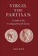 Virgil the partisan : a study in the re-integration of classics