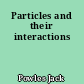 Particles and their interactions