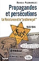 Propagande et persécutions : la Résistance et le "problème juif", 1940-1944