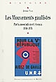 Les mouvements gaullistes : partis, associations et réseaux, 1958-1976
