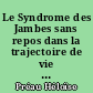 Le Syndrome des Jambes sans repos dans la trajectoire de vie : récits de vie de 11 patients en Loire Atlantique
