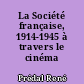 La Société française, 1914-1945 à travers le cinéma