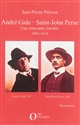 André Gide-Saint John Perse : une rencontre insolite : 1902-1914