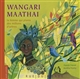 Wangari Maathai : la femme qui plante des millions d'arbres