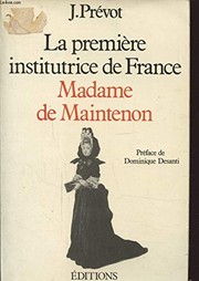 Madame de Maintenon : la première institutrice de France