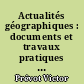 Actualités géographiques : documents et travaux pratiques sur la France : classe de première, classes préparatoires