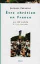 Être chrétien en France au XXe siècle de 1914 à nos jours