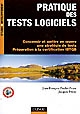 Pratique des tests logiciels : concevoir et mettre en oeuvre une stratégie de tests : préparation à la certification ISTQB