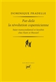 Par-delà la révolution copernicienne : sujet transcendantal et facultés chez Kant et Husserl