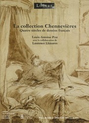 La collection Chennevières. Quatre siècles de dessins français : histoire des collections du musée du Louvre