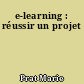e-learning : réussir un projet