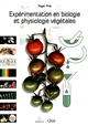 Expérimentation en biologie et physiologie végétales : trois cents manipulations