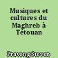 Musiques et cultures du Maghreb à Tétouan