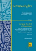 Langage du droit et linguistique : étude de l'organisation textuelle énonciative et argumentative des arrêts de la Cour (et du Tribunal) de Justice des Commnautés européennes