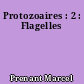 Protozoaires : 2 : Flagelles