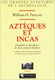 Aztèques et Incas : grandeur et décadence de deux empires fabuleux