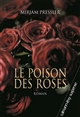 Le poison des roses : roman
