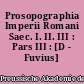 Prosopographia Imperii Romani Saec. I. II. III : Pars III : [D - Fuvius]
