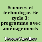Sciences et technologie, 6e cycle 3 : programme avec aménagements 2020