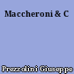 Maccheroni & C