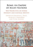 Rome : an empire of many nations : new perspectives on ethnic diversity and cultural identity